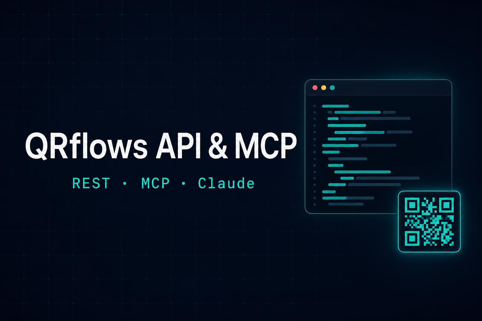 QRflows API & MCP — Create and Manage QR Codes Programmatically