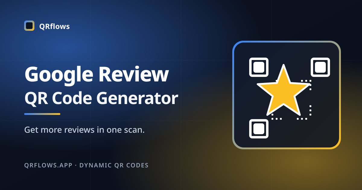 Google Review Scan Code Machine Google Review QR Code Generator – Create a QR Code for Reviews | QRflows